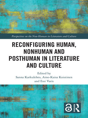 cover image of Reconfiguring Human, Nonhuman and Posthuman in Literature and Culture